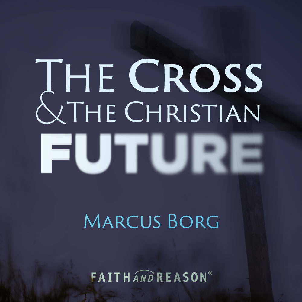 The Cross & the Christian Future